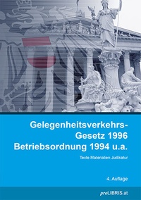 Abbildung von: Gelegenheitsverkehrs-Gesetz 1996 / Betriebsordnung 1994 ua - Pro Libris Verlagsgesellschaft