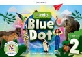 Cover: Little Blue Dot: Level 2: Student Book with App - Oxford University Press