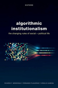 Enlarge image Cover: Algorithmic Institutionalism - Oxford University Press