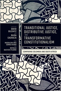Enlarge image Cover: Transitional Justice, Distributive Justice, and Transformative Constitutionalism - Oxford University Press