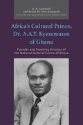 Cover: Africa's Cultural Prince, Dr. A.A.Y. Kyerematen of Ghana - Hamilton Books