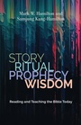 Cover: Story, Ritual, Prophecy, Wisdom - William B Eerdmans Publishing Co