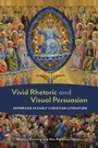 Cover: Vivid Rhetoric and Visual Persuasion - William B Eerdmans Publishing Co