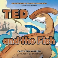 Enlarge image Cover: Ted and the Fish - FriesenPress