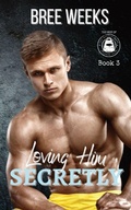 Cover: Loving Him Secretly - IngramSpark