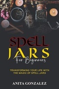 Cover: Spell Jars for Beginners - Anita Gonzalez