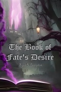 Cover: The Book of Fate's Desire - Milham Books