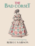 Cover: The Bad Corset - Bloomsbury Visual Arts