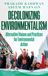 Enlarge image Cover: Decolonizing Environmentalism - Bloomsbury Academic