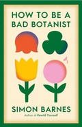 Bild: How to be a Bad Botanist - Simon + Schuster LLC