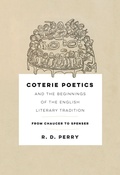 Cover: Coterie Poetics and the Beginnings of the English Literary Tradition - University of Pennsylvania Press