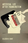 Cover: Artificial Life After Frankenstein - University of Pennsylvania Press