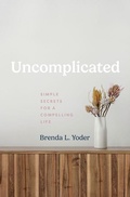 Cover: Uncomplicated - Herald Press (VA)