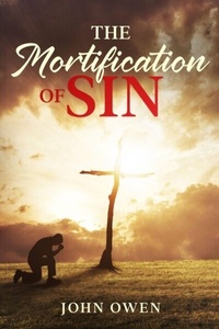 Enlarge image Cover: The Mortification of Sin - Waymark Books