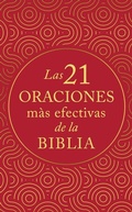 Cover: Las 21 Oraciones Mas Efectivas de la Biblia - Barbour Publishing Inc, U.S.