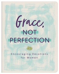 Enlarge image Cover: Grace, Not Perfection - Barbour Publishing Inc, U.S.