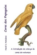 Cover: Cores dos Papagaios - Life is a Story Problem LLC