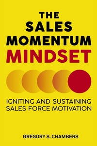 Abbildung von: The Sales Momentum Mindset - Business Expert Press