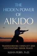 Cover: The Hidden Power of Aikido - Park Street Press,U.S.
