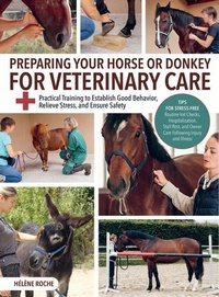 Abbildung von: Preparing Your Horse or Donkey for Veterinary Care - Trafalgar Square