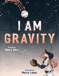 Cover: I Am Gravity - Tilbury House,U.S.