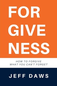 Enlarge image Cover: Forgiveness - Xulon Press