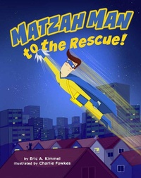 Enlarge image Cover: Matzah Man to the Rescue! - Apples and Honey Press