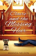 Cover: Claire and the Missing Heir - Laurel Elite Books