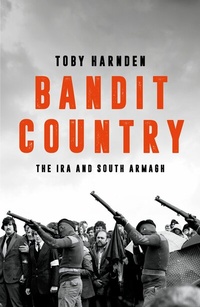 Abbildung von: Bandit Country - Biteback Publishing