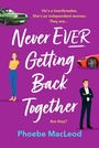 Cover: Never Ever Getting Back Together - Boldwood Books Ltd