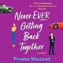 Cover: Never Ever Getting Back Together - Boldwood Books Ltd
