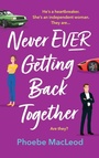 Cover: Never Ever Getting Back Together - Boldwood Books Ltd