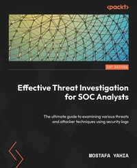 Abbildung von: Effective Threat Investigation for SOC Analysts - Packt Publishing