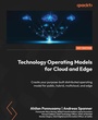 Cover: Technology Operating Models for Cloud and Edge - Packt Publishing Limited