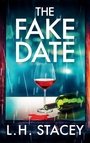 Cover: The Fake Date - Boldwood Books Ltd