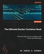 Cover: The Ultimate Docker Container Book - Packt Publishing