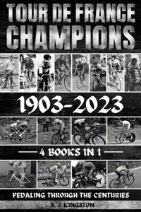 Abbildung von: Tour De France Champions 1903-2023 - Pastor Publishing Ltd