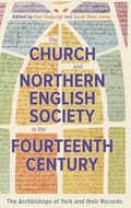 Cover: The Church and Northern English Society in the Fourteenth Century - York Medieval Press