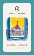 Cover: Small Wars in Madrid - Fairlight Books
