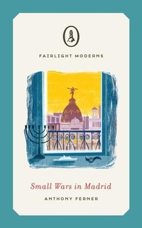Enlarge image Cover: Small Wars in Madrid - Fairlight Books