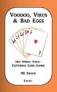 Abbildung von: Voodoo, Virus & Bad Eggs and Other Trick-Capturing Card Games - Eposic