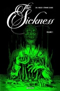 Cover: The Sickness Volume 1 - Uncivilized Books