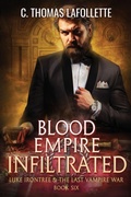 Cover: Blood Empire Infiltrated - Broken World Publishing