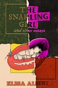 Cover: The Snarling Girl and Other Essays - Clash Books