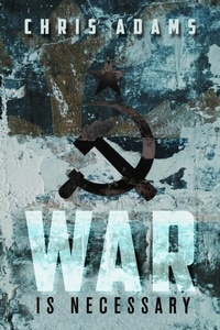 Enlarge image Cover: War is Necessary - Distributed By Ingram Spark