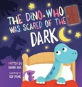 Cover: The Dino Who Was Scared of the Dark - Risen Faith Writing, LLC