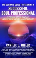 Cover: The Ultimate Guide to Becoming a Successful Soul Professional - Brave Healer Productions