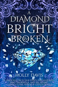 Enlarge image Cover: A Diamond Bright and Broken - Inimitable Books, LLC