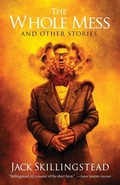 Cover: The Whole Mess and Other Stories - Fairwood Press LLC