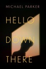 Cover: Hello Down There - Carolina Wren Press